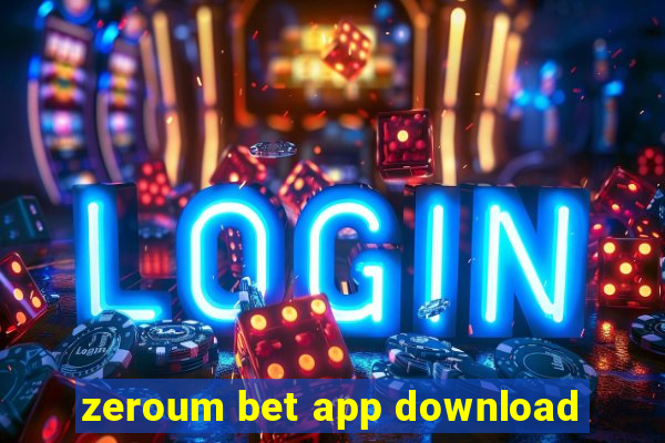 zeroum bet app download